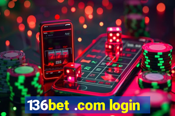 136bet .com login